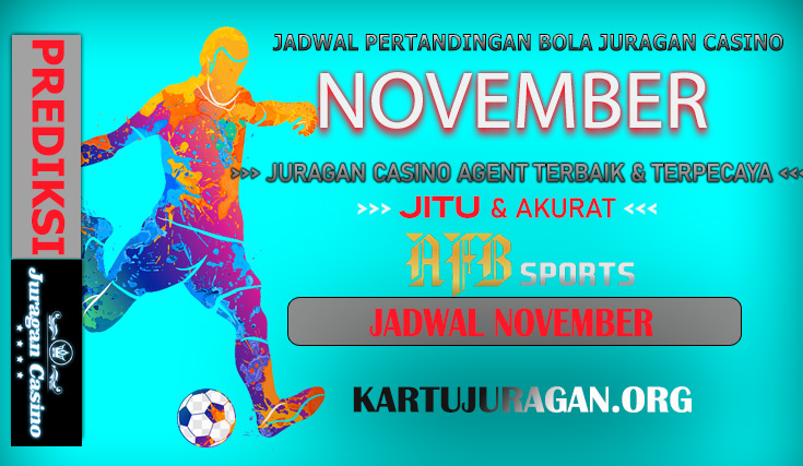 JADWAL PERTANDINGAN BOLA 10 NOVEMBER – 11 NOVEMBER 2024