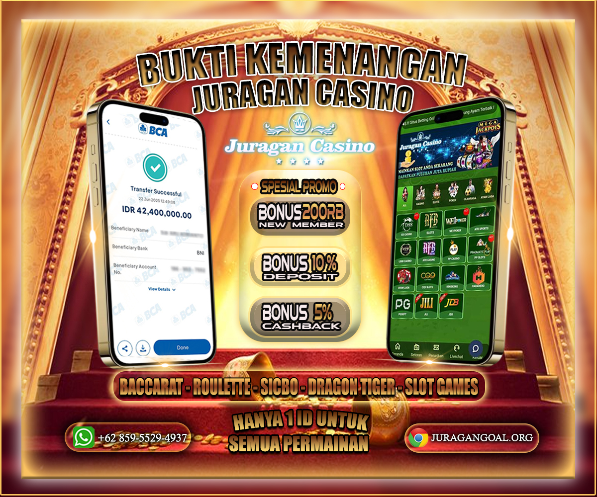 BUKTI KEMENANGAN MEMBER SETIA JURAGAN CASINO 22 JUNI 2025