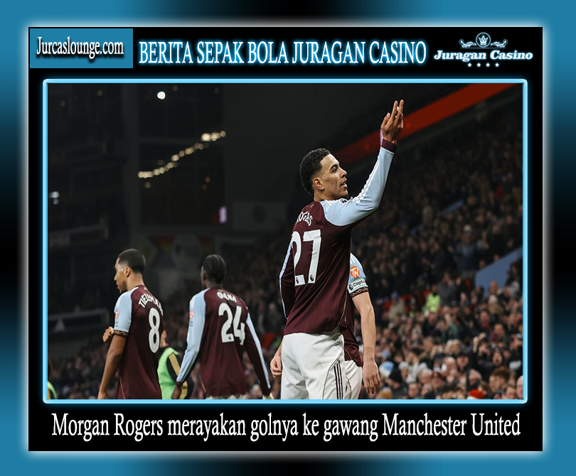 Hasil Aston Villa vs Man Utd: Setan Merah Gagal Hentikan Streak Kemenangan Villa